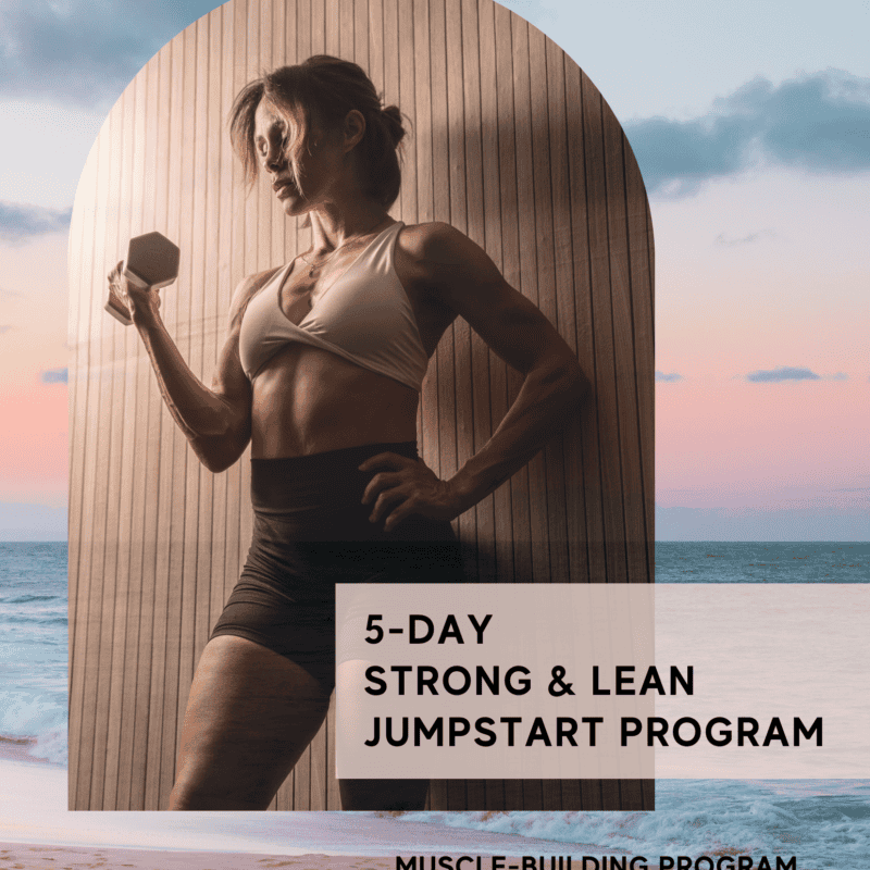 5 Day Strong & Lean Jumpstart Program